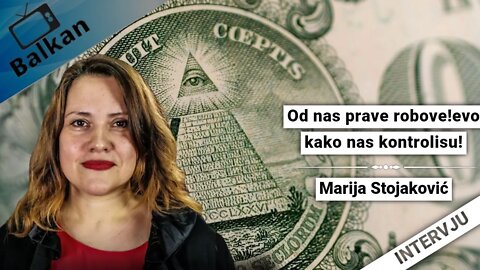 Marija Stojaković -Od nas prave robove!evo kako nas kontrolisu!