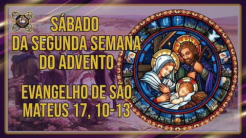 Comentários ao Evangelho do Sábado da Segunda Semana do Advento Mt 17, 10-13