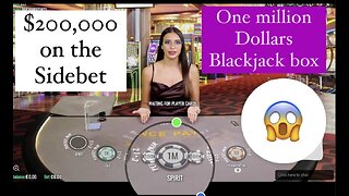 A millionaire plays blackjack, 1 Million dollars in the blackjack box, $200,000 on the side bet