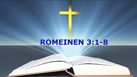 Romeinen 3:1-8 De verplichtingen van de Christen aan God