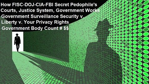 How FISC-DOJ-CIA-FBI Secret Pedophile's Courts, Justice System, Government Works
