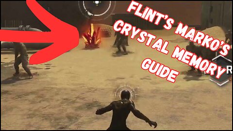 Flint Marcko's Crystal Memory Guide SideQuest