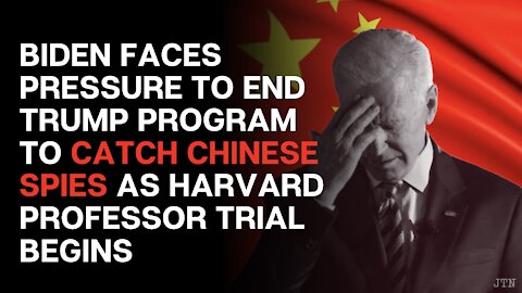 Biden faces pressure to end Trump program to catch Chinese spies as Harvard professor trial begins