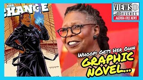 Whoopi Gets Woke GRAPHIC NOVEL! Who Will Be Her Audience During a Dying Comic Book Industry? PT 2