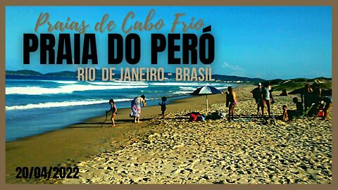 💙💚🌞💥🔥PRAIA DO PERÓ - PRAIAS DE CABO FRIO - RIO DE JANEIRO - BRASIL - 20/04/2022