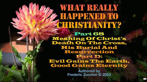 Fred Zurcher on What Really Happened to Christianity pt68