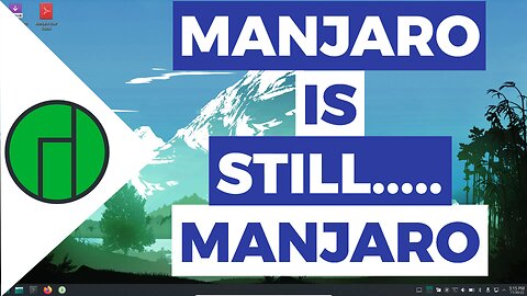 Manjaro – Has Anything Changed? | Are The Problems Fixed?