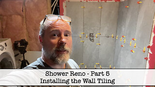 Replacing our Old Shower - Part 5 - Installing the Wall Tiles