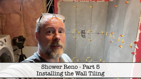 Replacing our Old Shower - Part 5 - Installing the Wall Tiles
