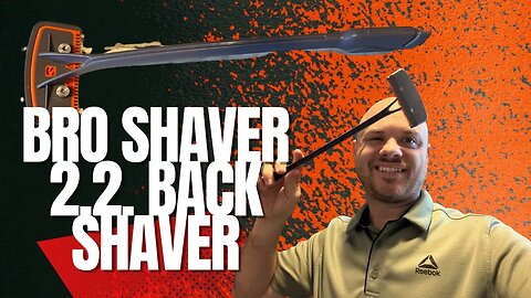 Bro Shaver 2.2 Back Shaver | Review