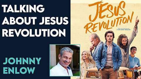 Johnny Enlow Shares His Thoughts on Jesus Revolution | March 6 2023