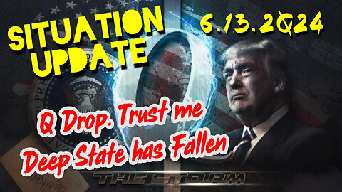 Situation Update 6.13.2Q24 ~ Q Drop + Trump u.s Military - White Hats Intel