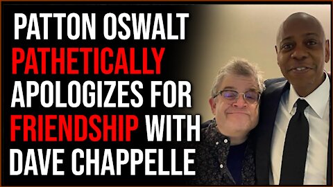 Patton Oswalt Apologizes For Being Friends With Dave Chappelle In PATHETIC Display