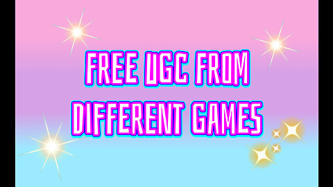 Free UGC In Different Games