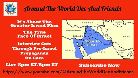 It’s The Greater Isr@el Plan, Interview Cuts Through Propaganda & More!