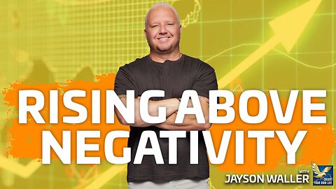 Overcoming Negativity: A Powerful Conversation with Jayson Waller
