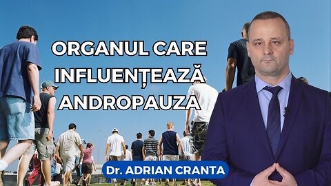 Organul care influențează andropauza