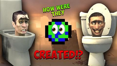 How were the Skibidi Toilets CREATED!?