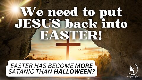 Put Jesus Back into Easter!