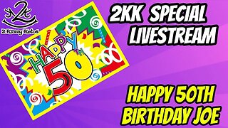 Joe's 50th Birthday Livestream