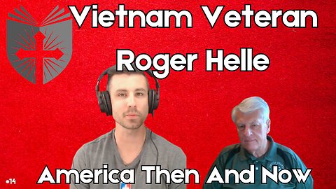 Vietnam Veteran Roger Helle | America Then And Now | Anatomy of the Church and State #14: