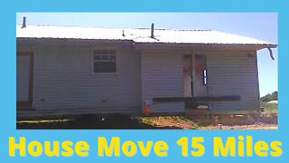 How to Move A House 15 Miles on Two-lane Roads!!