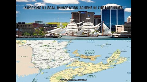 Shocking Illegal immigration scheme in the Maritimes