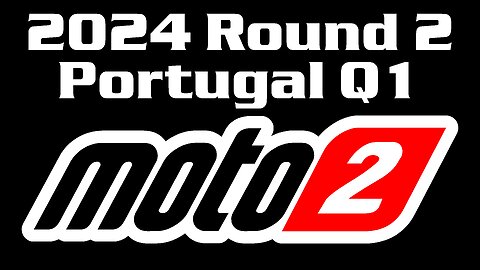 Moto2 2024 R2 Portugal Q1
