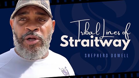 Tribal Lines of Straitway | Shepherd Dowell