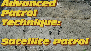 Advanced Patrol Tactics: Satellite Patrolling