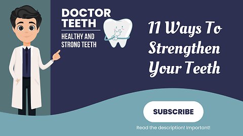 11 Ways To Strengthen Your Teeth - Doctor Teeth