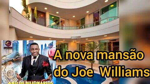 veja a nova mansão do Joe williams