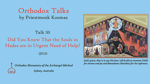 Talk 30: Did You Know That the Souls in Hades are in Urgent Need of Help?