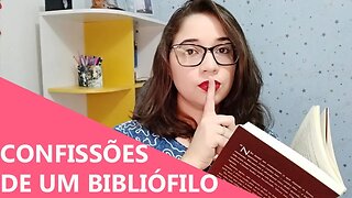 BOOK TAG CONFISSÕES DE UM BIBLIÓFILO 📖 🤫 | Biblioteca da Rô