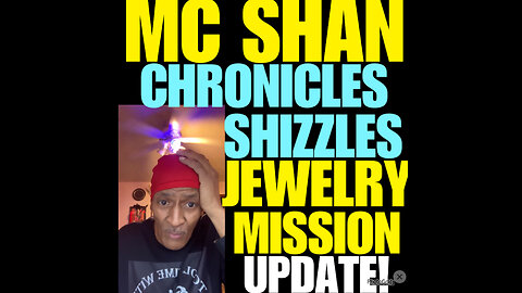 MCS Ep #111 SHIZZLES JEWELRY MISSION UPDATE..