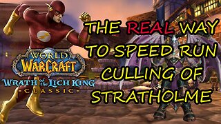 The REAL Way To Speed Run Culling of Stratholme Heroic + WOTLK Classic