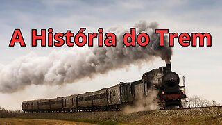 A História do Trem