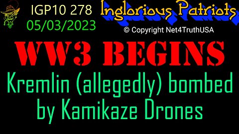 IGP10 278 - WW3 Begins - Kremlin attacked by Drones