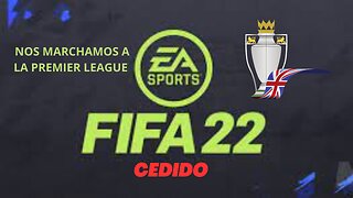 🔴SORPRESA CEDIDO 🔴 FIFA 22 Ahora en la Premier League.