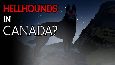 Hellhounds in Canada