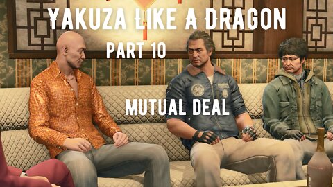 Yakuza Like A Dragon Playthrough Part 10 : Mutual Deal