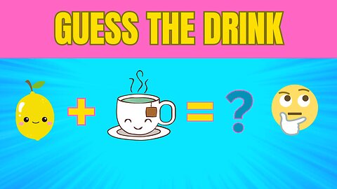 Can You Guess The Drink By Emoji?