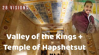 The Ancient Mysteries of Luxor: Valley of the Kings + Temple of Hapshetsut