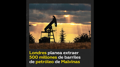 El Reino Unido planea extraer 500 millones de barriles de petróleo de las Islas Malvinas