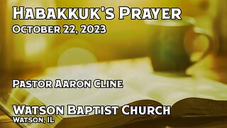 2023 10 22 Habakkuk's Prayer