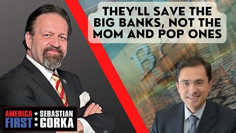 They'll save the Big Banks, not the Mom and Pop ones. Alfredo Ortiz with Sebastian Gorka