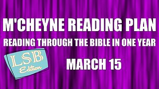 Day 74 - March 15 - Bible in a Year - LSB Edition
