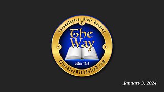 The Way 01.03.24 Chronological Bible Reading #67/Holy Communion/Quantum Reflections