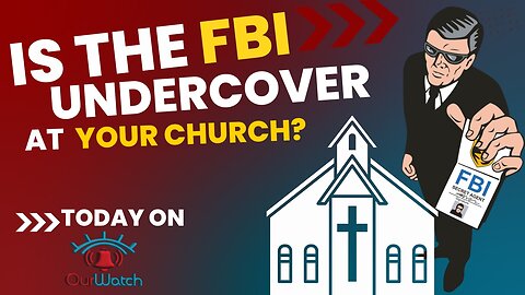 Is the FBI in your church?