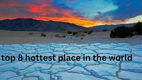 top 8 hottest place in the world